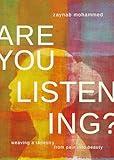 Are You Listening?: Weaving a Tapestry From Pain into Beauty