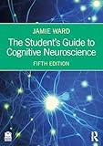 The Student's Guide to Cognitive Neuroscience