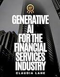 Generative Ai for the Financial Services Industry