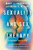 Sexuality and Sex Therapy: A Comprehensive Christian Appraisal (Christian Association for Psychological Studies Books)