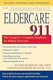 Eldercare 911: The Caregiver's Complete Handbook for Making Decisions (Revised, Updated and Expanded)
