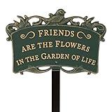 Friends are the flowers in the garden of life - Lawn Plaque