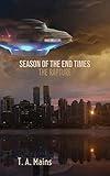 Season of The End Times: The Rapture: The Rapture (The Season of The End Times Book 1)
