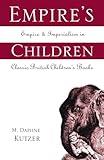 Empire's Children (Children's Literature and Culture)