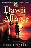 The Polar Bear and the Dragon: Dawn of an Alliance (A Middle Grade Coming of Age Fantasy Adventure)