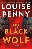 The Black Wolf: A Novel (Chief Inspector Gamache Novel Book 20)