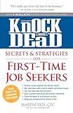 Knock 'em Dead Secrets & Strategies for First-Time Job Seekers