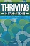 Thriving in Transitions: A Research-Based Approach to College Student Success