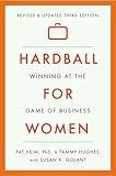 Hardball for Women: Winning at the Game of Business: Third Edition