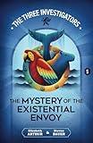 The Mystery of the Existential Envoy (New Three Investigators)
