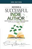 Become a Successful Indie Author: Work Toward Your Writing Dream