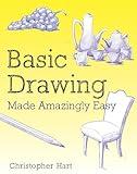Basic Drawing Made Amazingly Easy (Made Amazingly Easy Series)