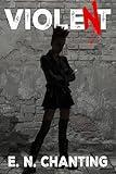 VioleNt: Book One (Violet's Tales a Duet and a Half (Trilogy) Why Choose Romantic Horror 2)