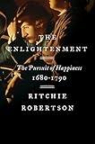 The Enlightenment: The Pursuit of Happiness, 1680-1790