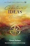 Creative Ideas: A Spiritual Compass for Personal Expression (New Thought Science of Mind Classics)