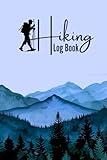 Hiking Log Book: Cute Journal For Hiking and Outdoor Sports Lovers To Record and Keep Track Of all Their Hikes