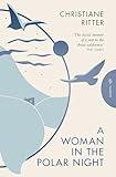 A Woman in the Polar Night (Pushkin Press Classics)