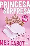 El diario de la princesa: Princesa por sorpresa / The Princess Diaries (BEST YOUNG ADULT) (Spanish Edition)