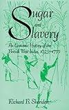 Sugar And Slavery: An Economic History Of The British West Indies