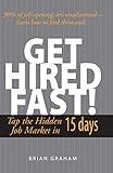 Get Hired Fast! Tap the Hidden Job Market in 15 Days