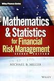 Mathematics and Statistics for Financial Risk Management