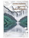 Natural Harmony: A Relaxing Coloring Book for Adults OVER +50 PAGES- Landscapes, Blossoming Flowers, Tranquil Lakes, Cascading Waterfalls, Majestic Mountains, Pine Trees, and Graceful Birds