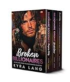 Broken Billionaires: An Off-Limits, Enemies to Lovers Romance Collection