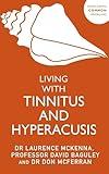 Living with Tinnitus and Hyperacusis (Overcoming Common Problems)