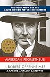 American Prometheus: The Inspiration for the Major Motion Picture OPPENHEIMER