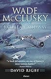 Wade McClusky and the Battle of Midway