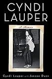Cyndi Lauper: A Memoir (A Bestselling Musician Memoir)