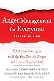 Anger Management for Everyone: Ten Proven Strategies to Help You Control Anger and Live a Happier Life