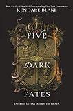 Five Dark Fates (Three Dark Crowns, 4)