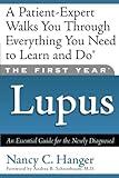 The First Year--Lupus: An Essential Guide for the Newly Diagnosed