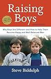 Raising Boys, Third Edition: Why Boys Are Different--and How to Help Them Become Happy and Well-Balanced Men