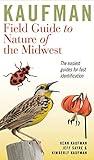 Kaufman Field Guide To Nature Of The Midwest (Kaufman Field Guides)