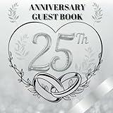25th Anniversary Guest Book: Ideal for personal dedications, wishes, and photos. For 30 to 60 guests. Guestbook and keepsake album for the 25th ... a silver wedding anniversary. Vintage decor.