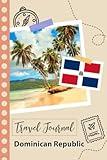 Dominican Republic Travel Journal: A Fun Travel Planner to Record your Trip to Dominican Republic for Couples, Men, and Women with Prompts and Checklists.