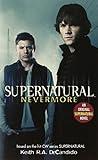 Supernatural: Nevermore (Supernatural Series, 1)