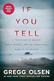 If You Tell: A True Story of Murder, Family Secrets, and the Unbreakable Bond of Sisterhood