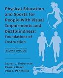 Physical Education and Sports for People With Visual Impairments and Deafblindness: Foundations of Instruction