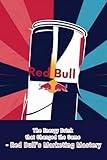 Red Bull: The Energy Drink that Changed the Game - Red Bull's Marketing Mastery