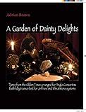 A Garden of Dainty Delights: Tunes from the Olden Times arranged for Anglo Concertina faithfully transcribed for Jeffries and Wheatstone systems