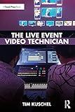 The Live Event Video Technician