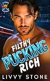Filthy Pucking Rich: A Fake Fiancé Friends to Lovers Small Town Romance (2-Hour Quickies)