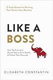 Like A Boss: How Top Executives Elevate Status, Grow Wealth, & Protect Their Downside