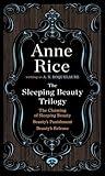 The Sleeping Beauty Trilogy Box Set: The Claiming of Sleeping Beauty; Beauty's Punishment; Beauty's Release