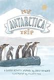 My Antarctica Trip: A Guided Activity Journal