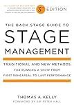 The Back Stage Guide to Stage Management, 3rd Edition: Traditional and New Methods for Running a Show from First Rehearsal to Last Performance