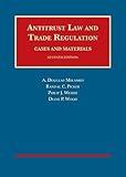 Antitrust Law and Trade Regulation, Cases and Materials (University Casebook Series)